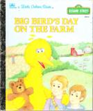Sesame Street: Big Bird's Day on the Farm #109-58 HC LGB